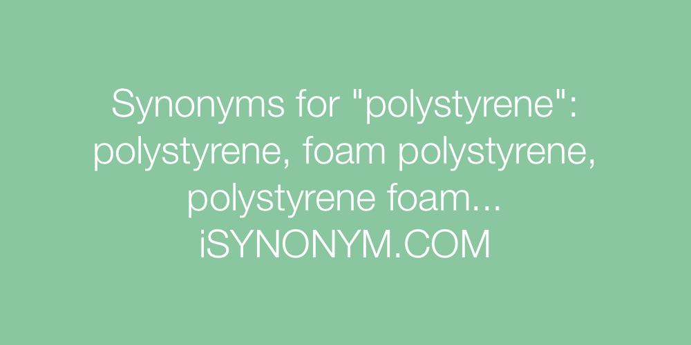 Synonyms polystyrene