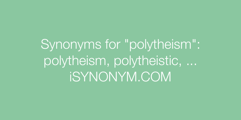 Synonyms polytheism
