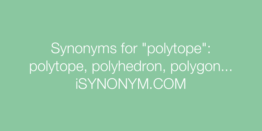 Synonyms polytope