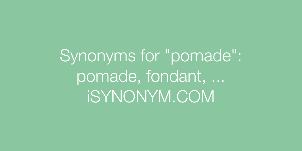 Synonyms pomade