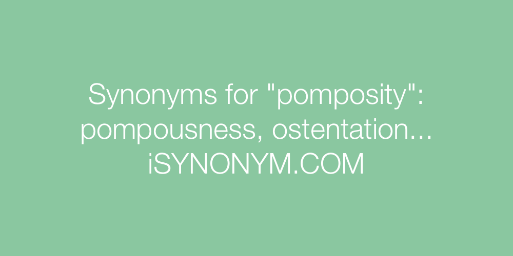 Synonyms pomposity