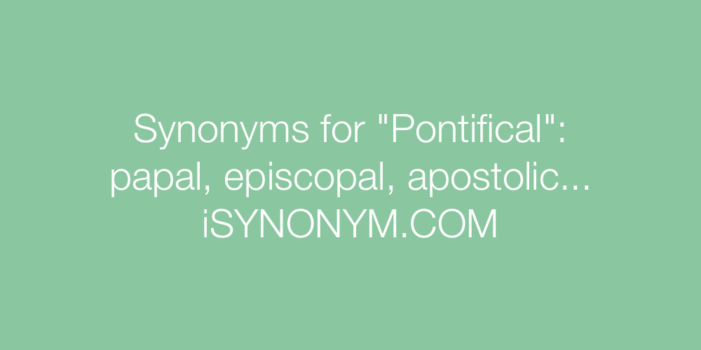 Synonyms Pontifical