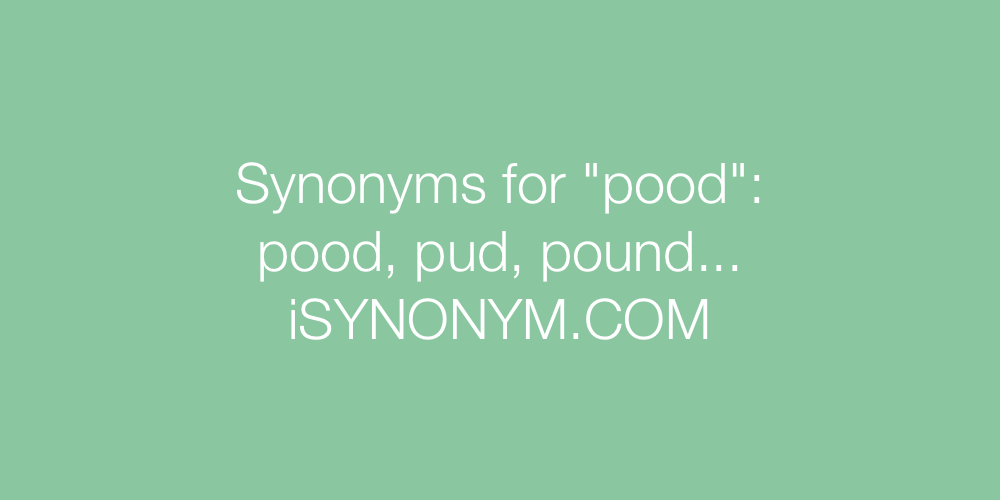 Synonyms pood