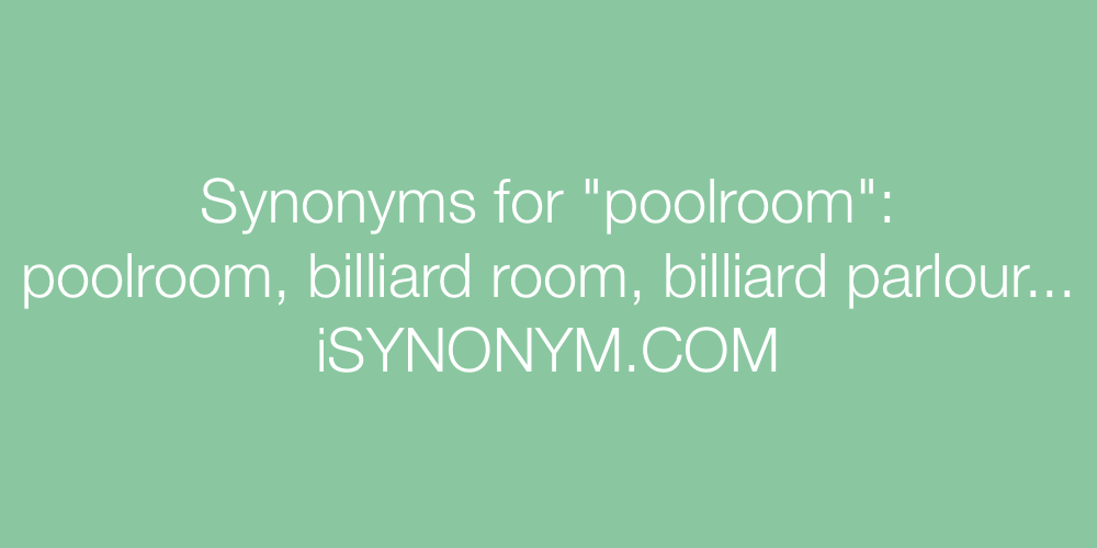 Synonyms poolroom