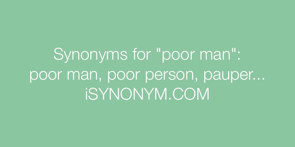 Synonyms poor man