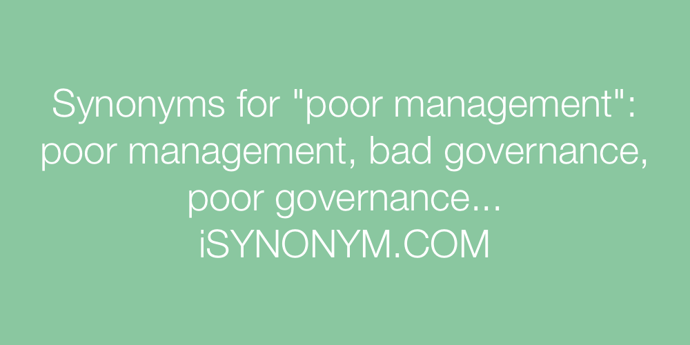 Synonyms poor management