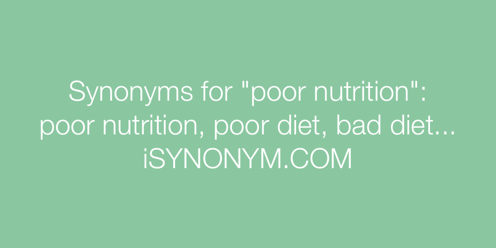 Synonyms poor nutrition