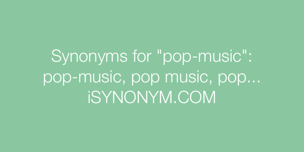 Synonyms pop-music
