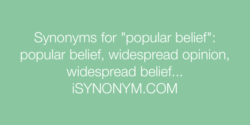 Synonyms popular belief