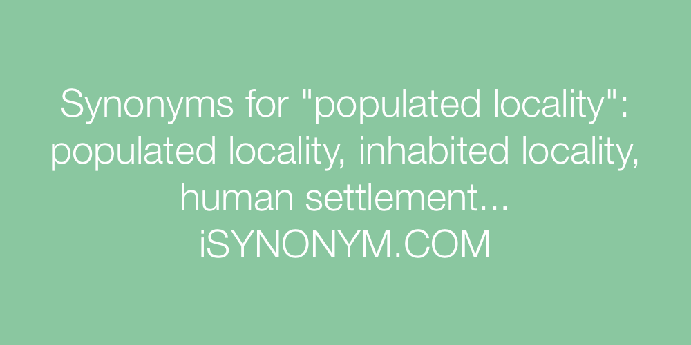 Synonyms populated locality