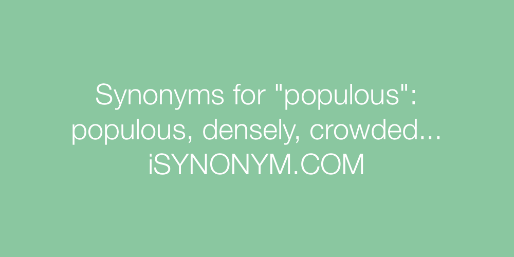 Synonyms populous