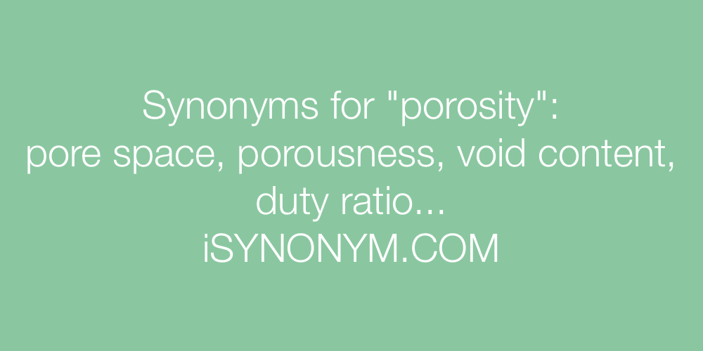 Synonyms porosity