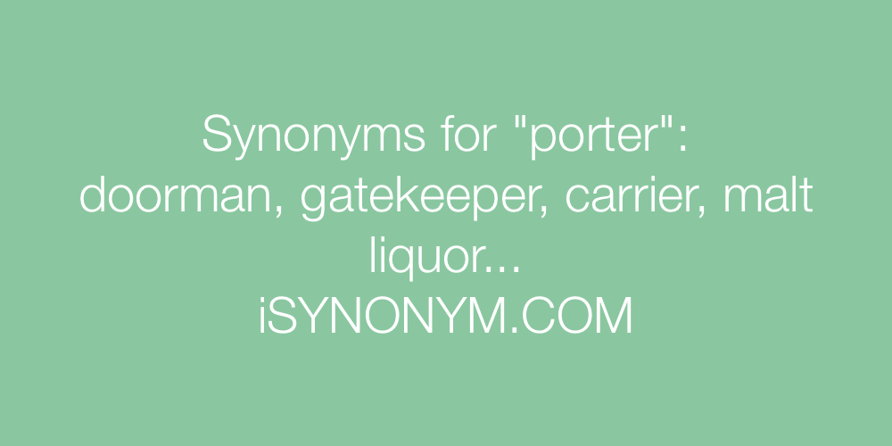 Synonyms porter