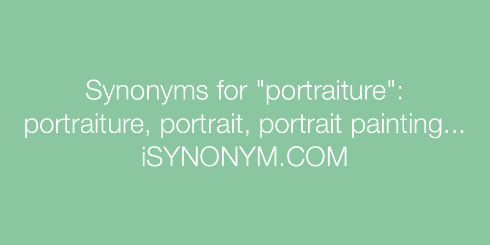 Synonyms portraiture