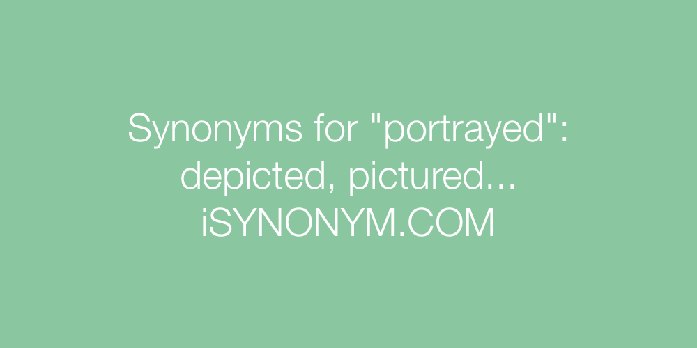 Synonyms portrayed