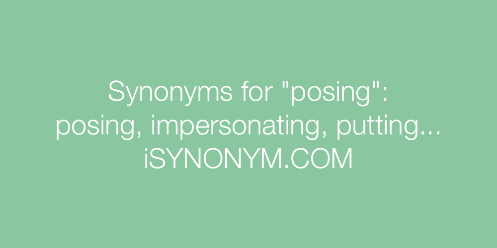 Synonyms posing