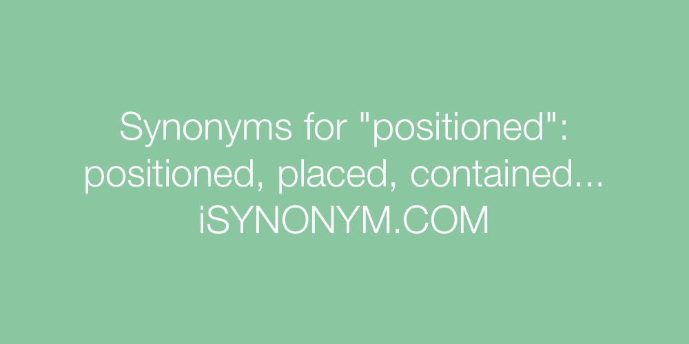Synonyms positioned