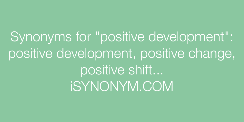Synonyms positive development