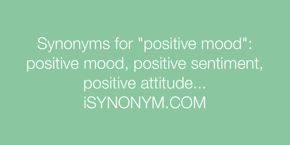 Synonyms positive mood