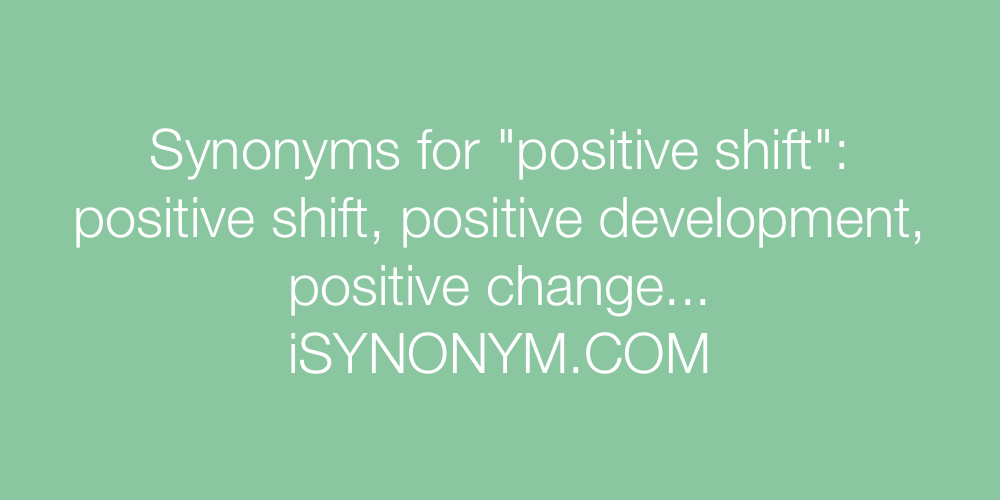 Synonyms positive shift