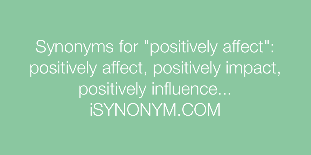 Synonyms positively affect