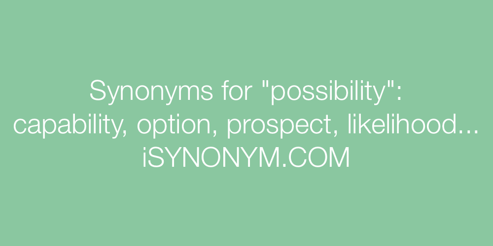 Synonyms possibility