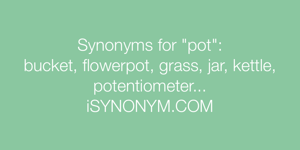 Synonyms pot