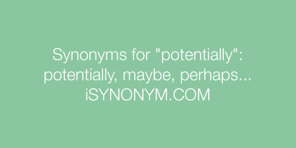 Synonyms potentially