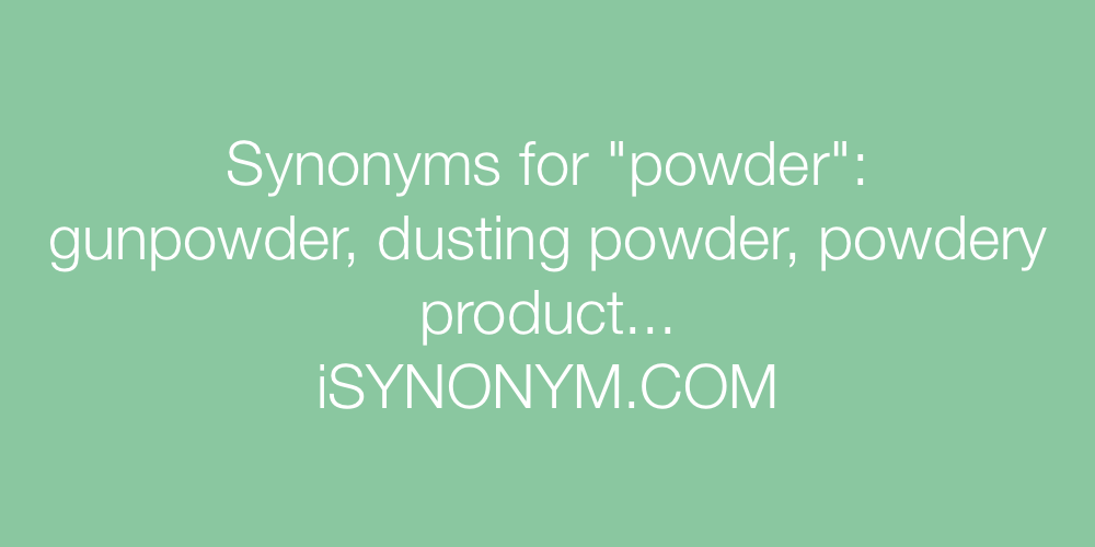 Synonyms powder