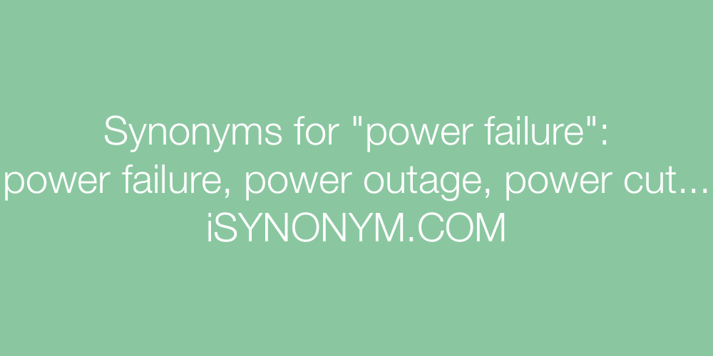 Synonyms power failure