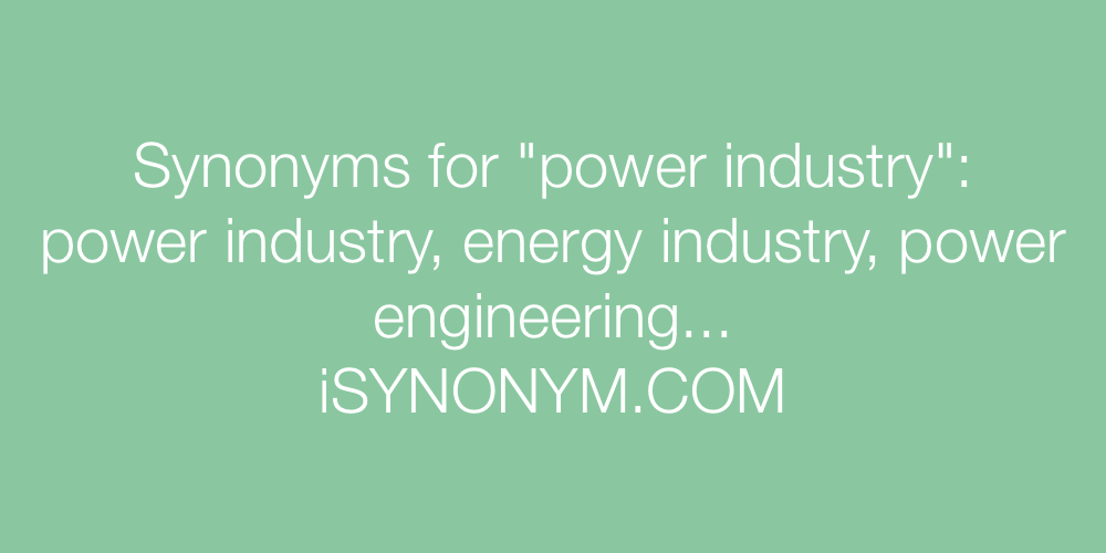 Synonyms power industry