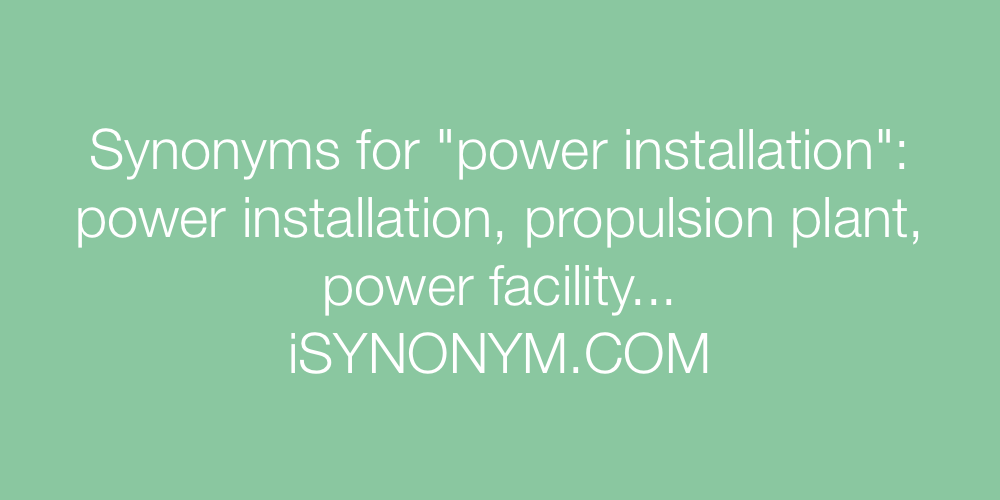Synonyms power installation