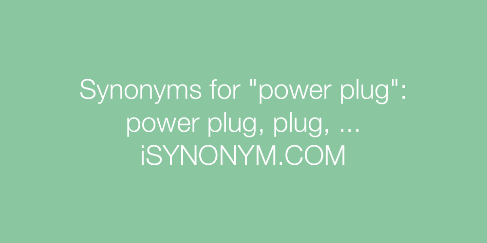 Synonyms power plug