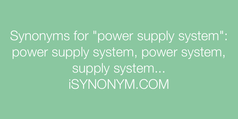 Synonyms power supply system