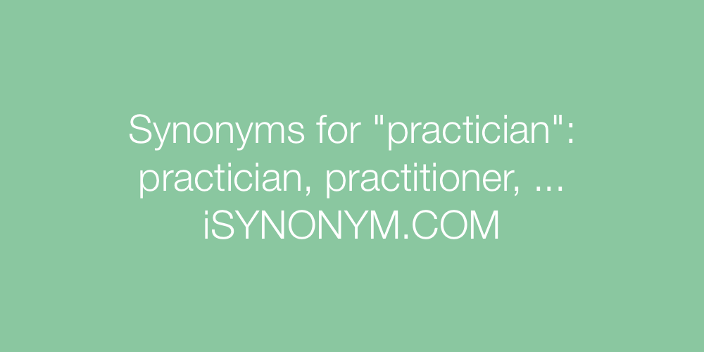 Synonyms practician
