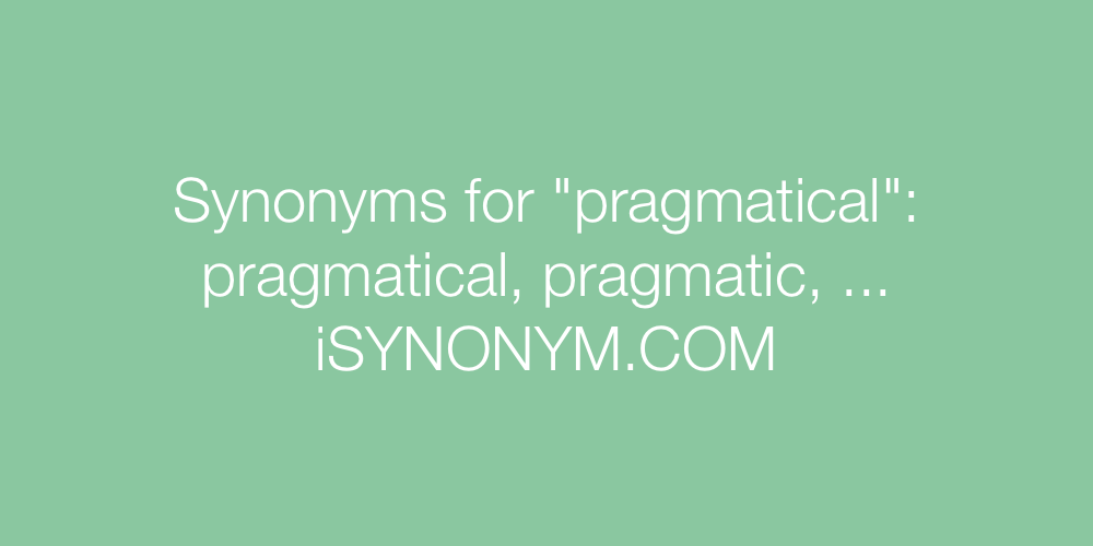 Synonyms pragmatical