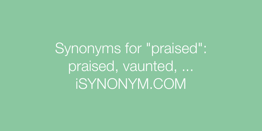 Synonyms praised