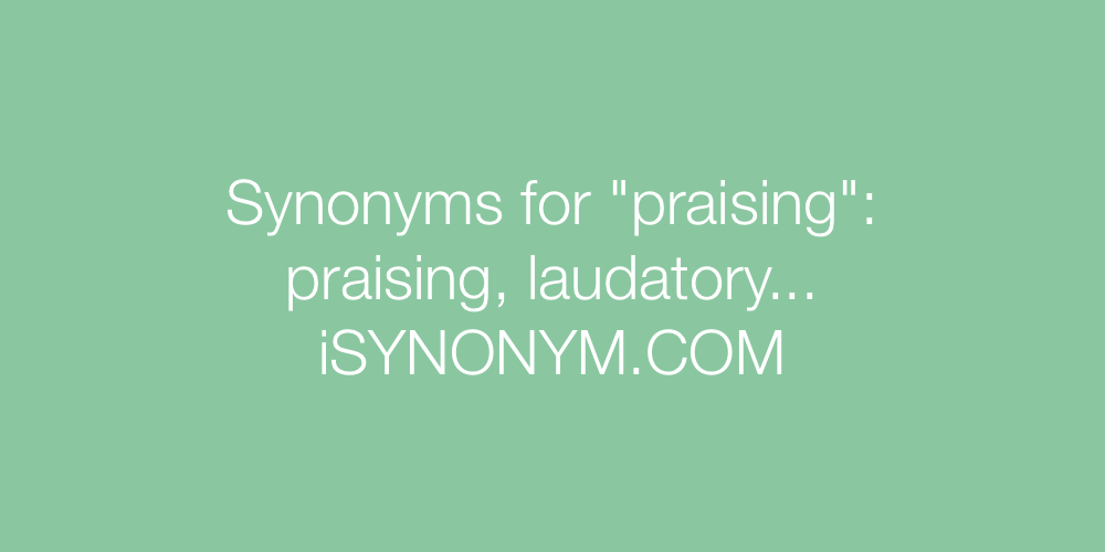 Synonyms praising