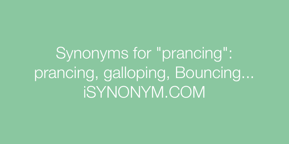 Synonyms prancing