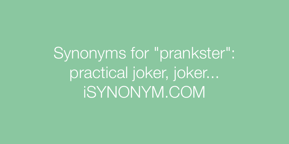 Synonyms prankster