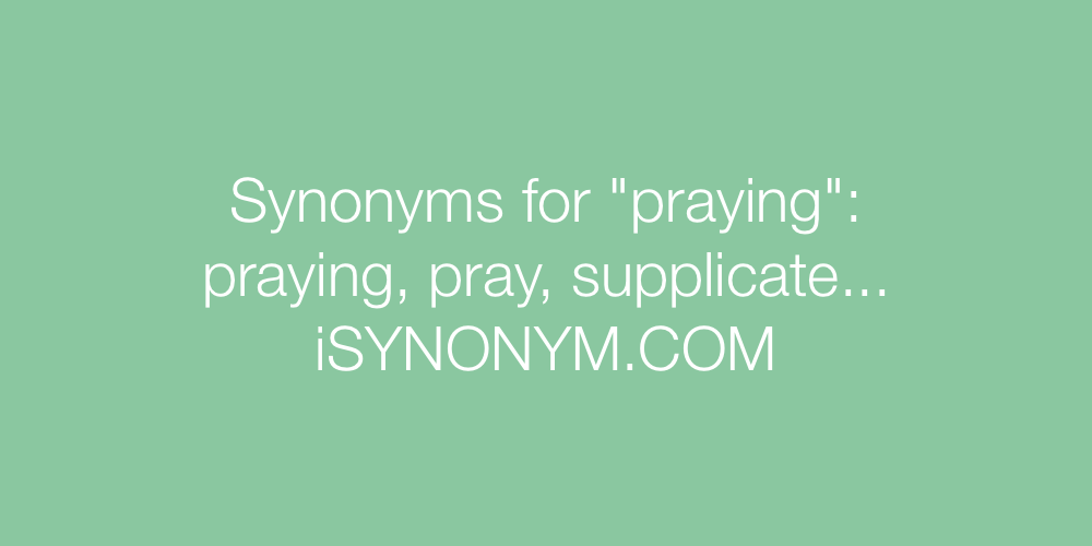Synonyms praying