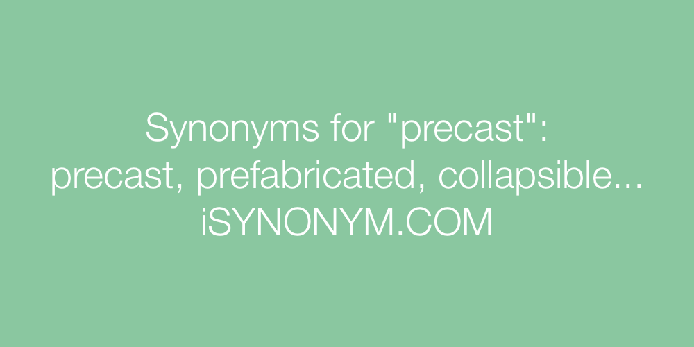 Synonyms precast