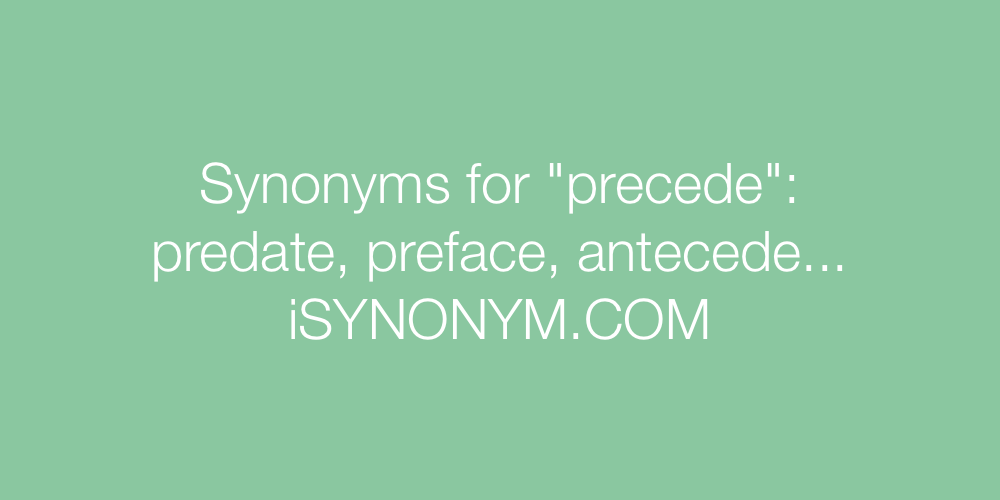 Synonyms precede