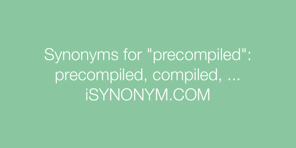Synonyms precompiled