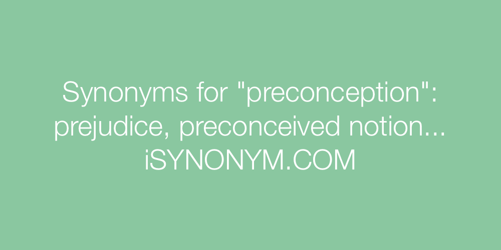 Synonyms preconception
