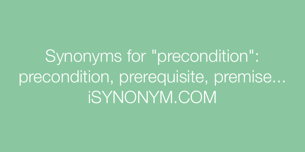Synonyms precondition
