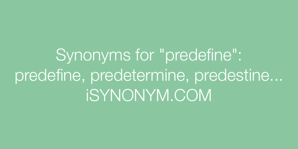Synonyms predefine