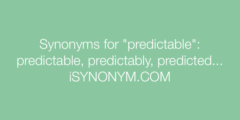 Synonyms predictable