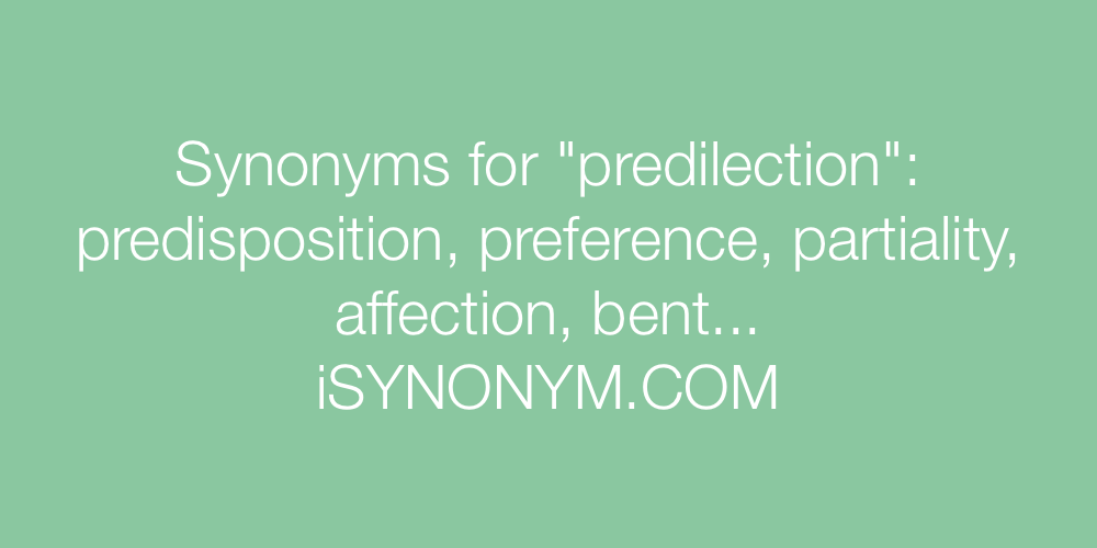 Synonyms predilection