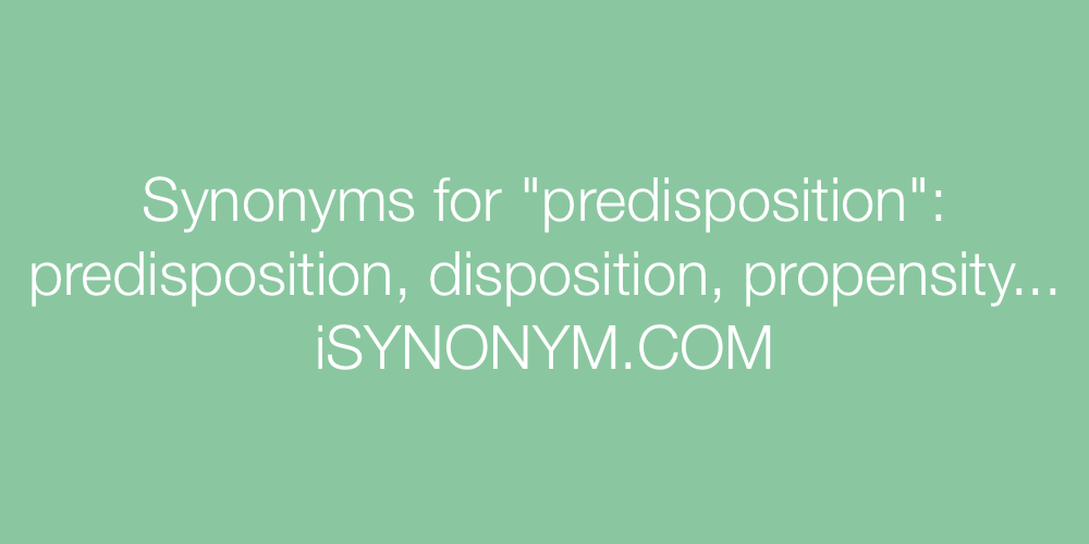 Synonyms predisposition